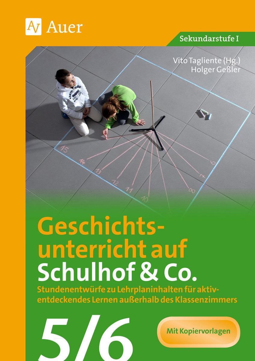 Cover: 9783403077985 | Geschichtsunterricht auf Schulhof & Co. Klasse 5-6 | Holger Geßler