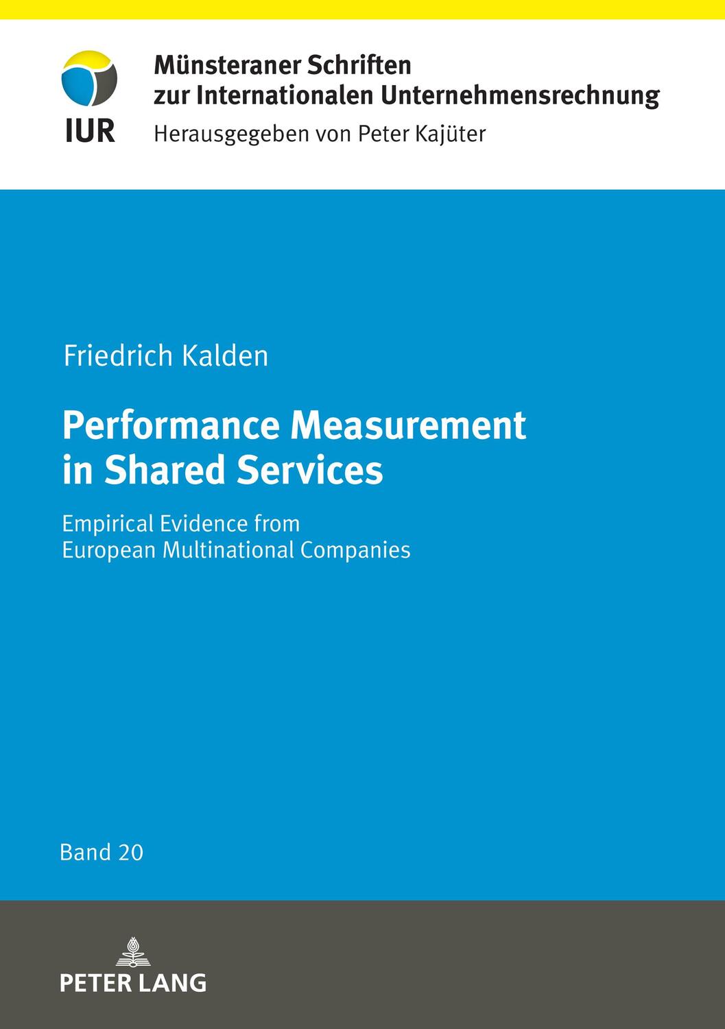 Cover: 9783631850459 | Performance Measurement in Shared Services | Friedrich Kalden | Buch