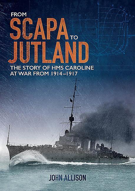 Cover: 9781780731247 | From Scapa to Jutland | John Allison | Taschenbuch | Englisch | 2019