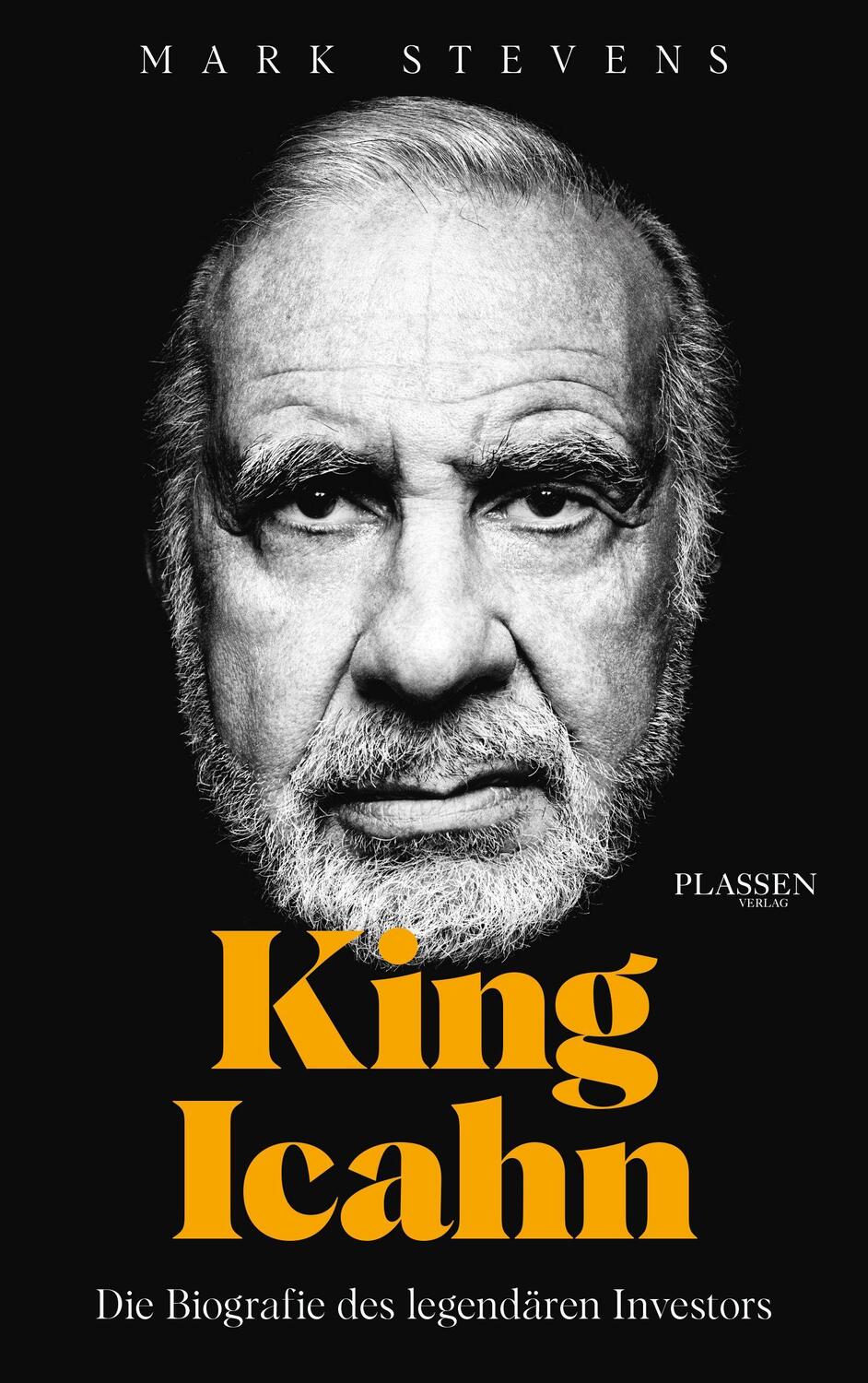 Cover: 9783864709265 | King Icahn | Die Biografie des legendären Investors | Mark Stevens