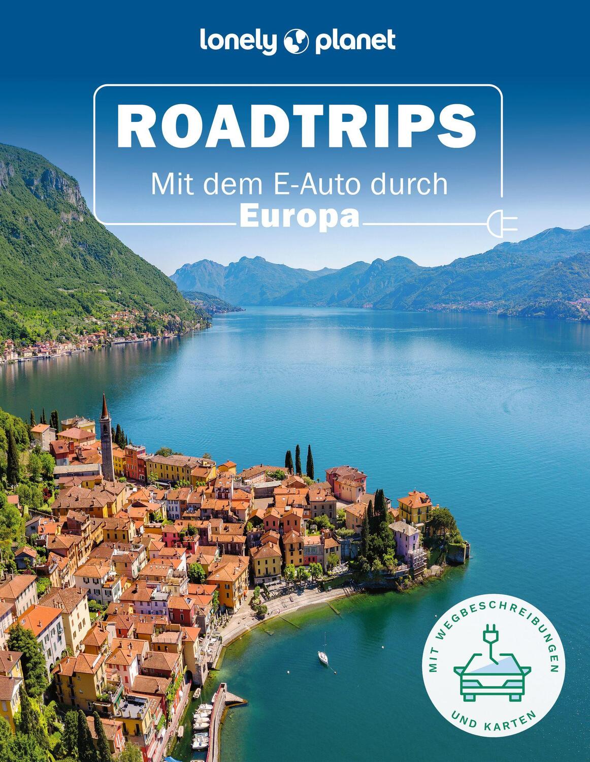 Cover: 9783575010841 | LONELY PLANET Bildband Roadtrips | Mit dem E-Auto durch Europa | Buch