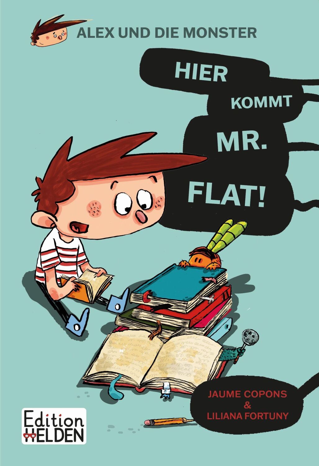 Cover: 9783949866043 | Alex und die Monster | Hier kommt Mr. Flat! | Jaume Ramon Copons