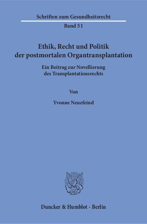 Cover: 9783428154661 | Ethik, Recht und Politik der postmortalen Organtransplantation. | Buch