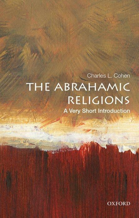 Cover: 9780190654344 | The Abrahamic Religions: A Very Short Introduction | Charles L. Cohen
