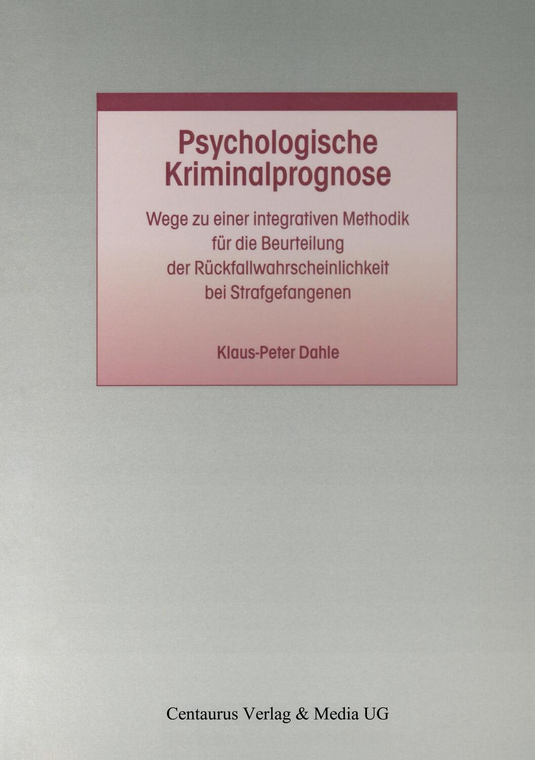 Cover: 9783825506070 | Psychologische Kriminalprognose | Klaus-Peter Dahle | Taschenbuch