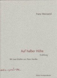 Cover: 9783902113269 | Auf halber Höhe | Erzählung.Mit zwei Briefen von Peter Handke | Buch