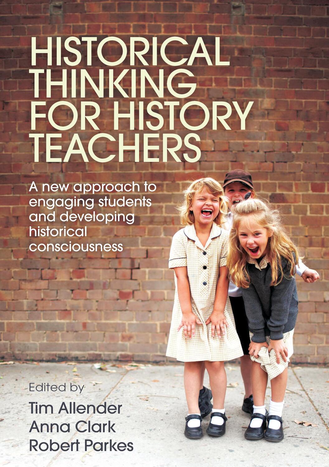 Cover: 9781760295516 | Historical Thinking for History Teachers | Robert Parkes | Taschenbuch