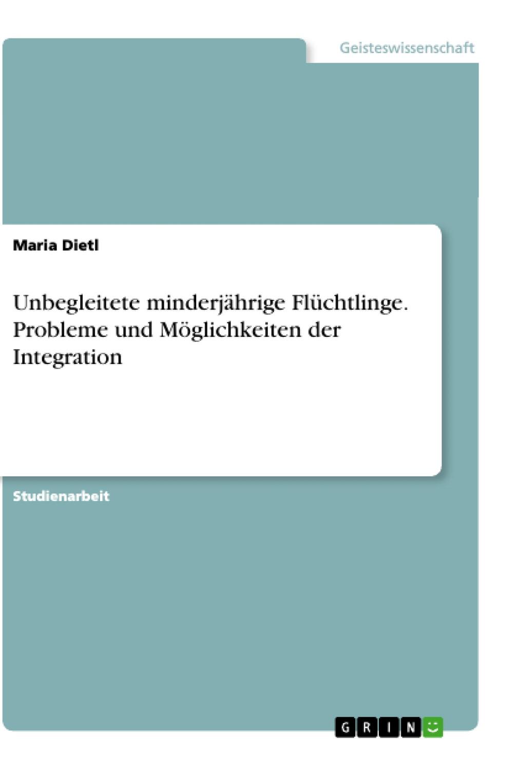 Cover: 9783668199231 | Unbegleitete minderjährige Flüchtlinge. Probleme und Möglichkeiten...