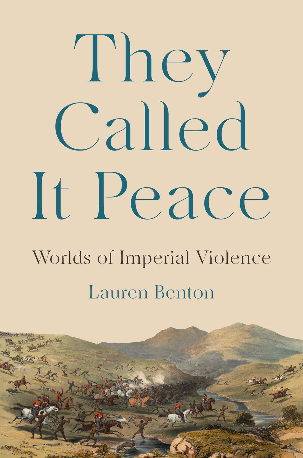 Cover: 9780691248479 | They Called It Peace | Worlds of Imperial Violence | Lauren Benton