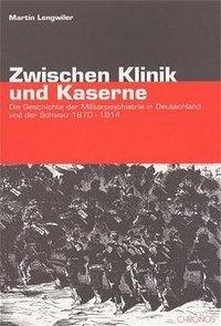 Cover: 9783905313444 | Zwischen Klinik und Kaserne | Martin Lengwiler | Deutsch | 2000