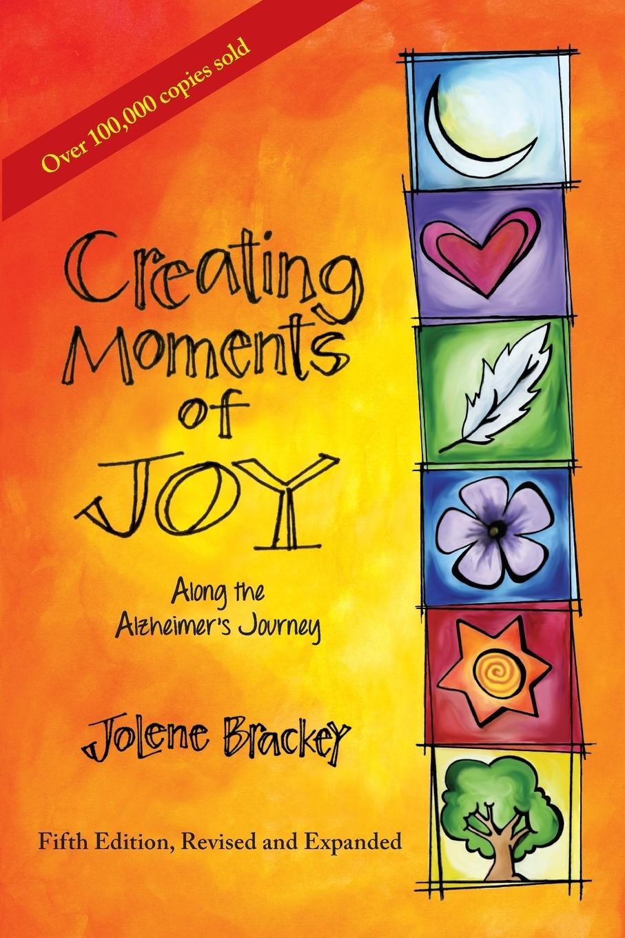 Cover: 9781557537607 | Creating Moments of Joy Along the Alzheimer's Journey | Jolene Brackey