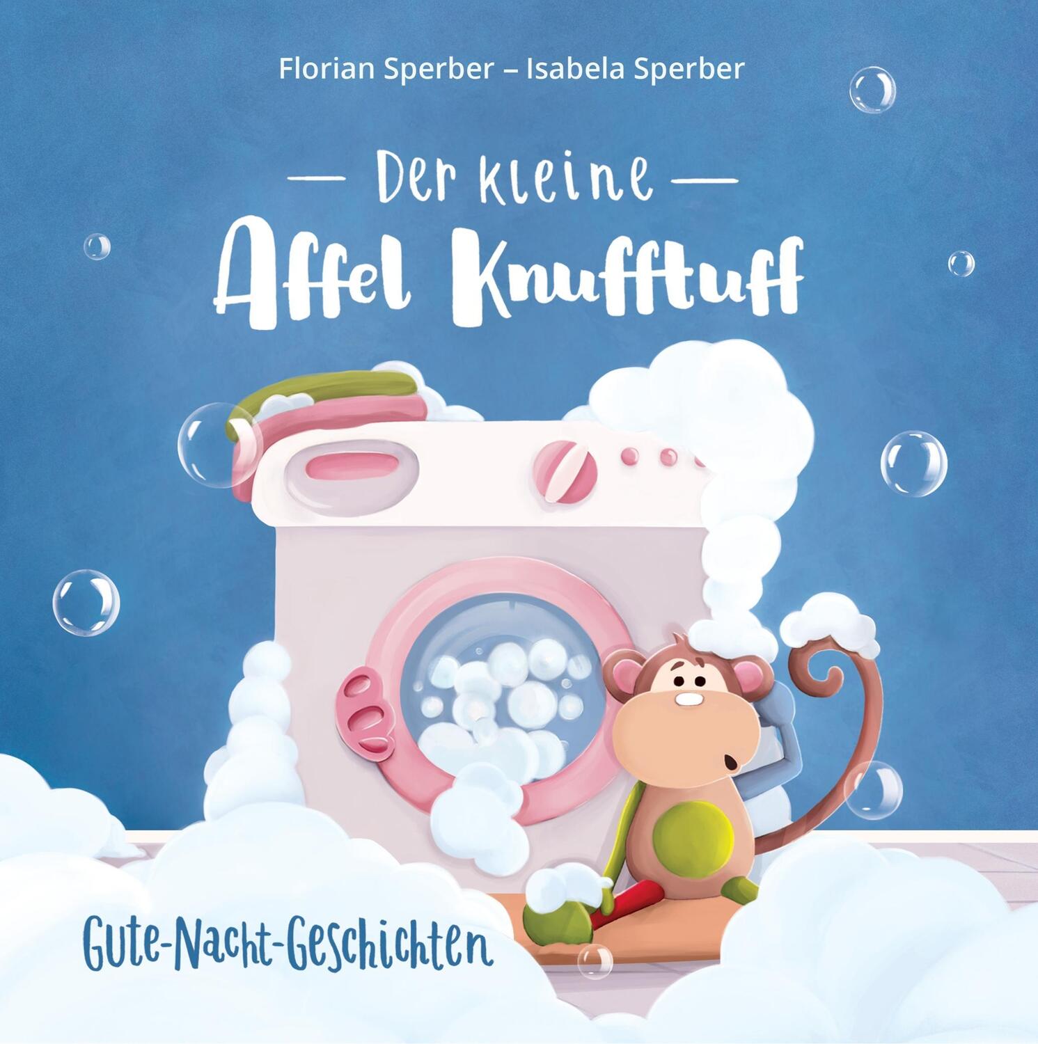 Cover: 9783746049977 | Der kleine Affel Knufftuff | Gute-Nacht-Geschichten | Sperber (u. a.)