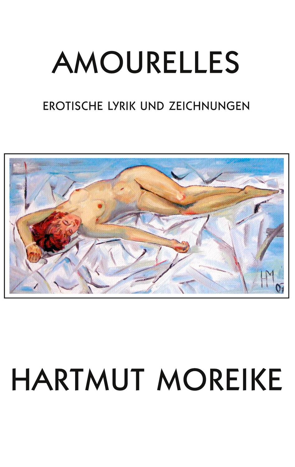 Cover: 9783750476783 | Amourelles | Erotische Lyrik und Zeichnungen | Hartmut Moreike | Buch