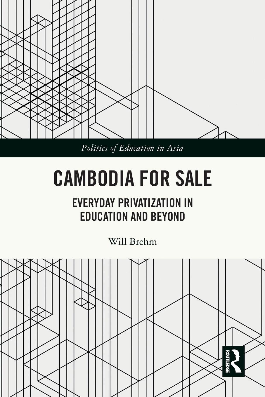 Cover: 9780367712044 | Cambodia for Sale | Everyday Privatization in Education and Beyond