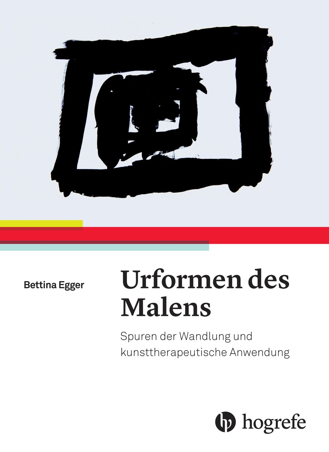 Cover: 9783456855370 | Urformen des Malens | Bettina Egger | Taschenbuch | Deutsch | 2015