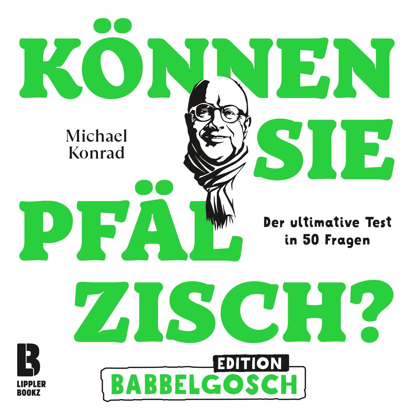 Cover: 9783948880064 | Können Sie Pfälzisch? - Edition Babbelgosch | Michael Konrad | Buch