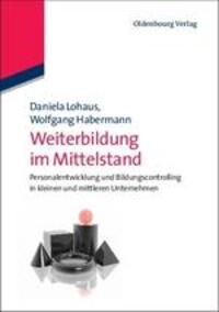 Cover: 9783486705218 | Weiterbildung im Mittelstand | Wolfgang Habermann (u. a.) | Buch | X