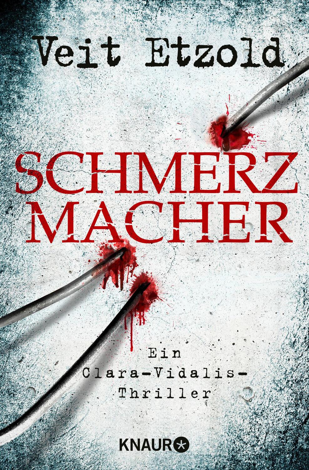 Cover: 9783426521120 | Schmerzmacher | Ein Clara-Vidalis-Thriller | Veit Etzold | Taschenbuch