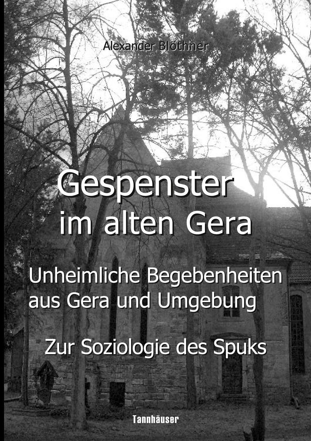 Cover: 9783755766469 | Gespenster im alten Gera - Unheimliche Begebenheiten aus Gera und...