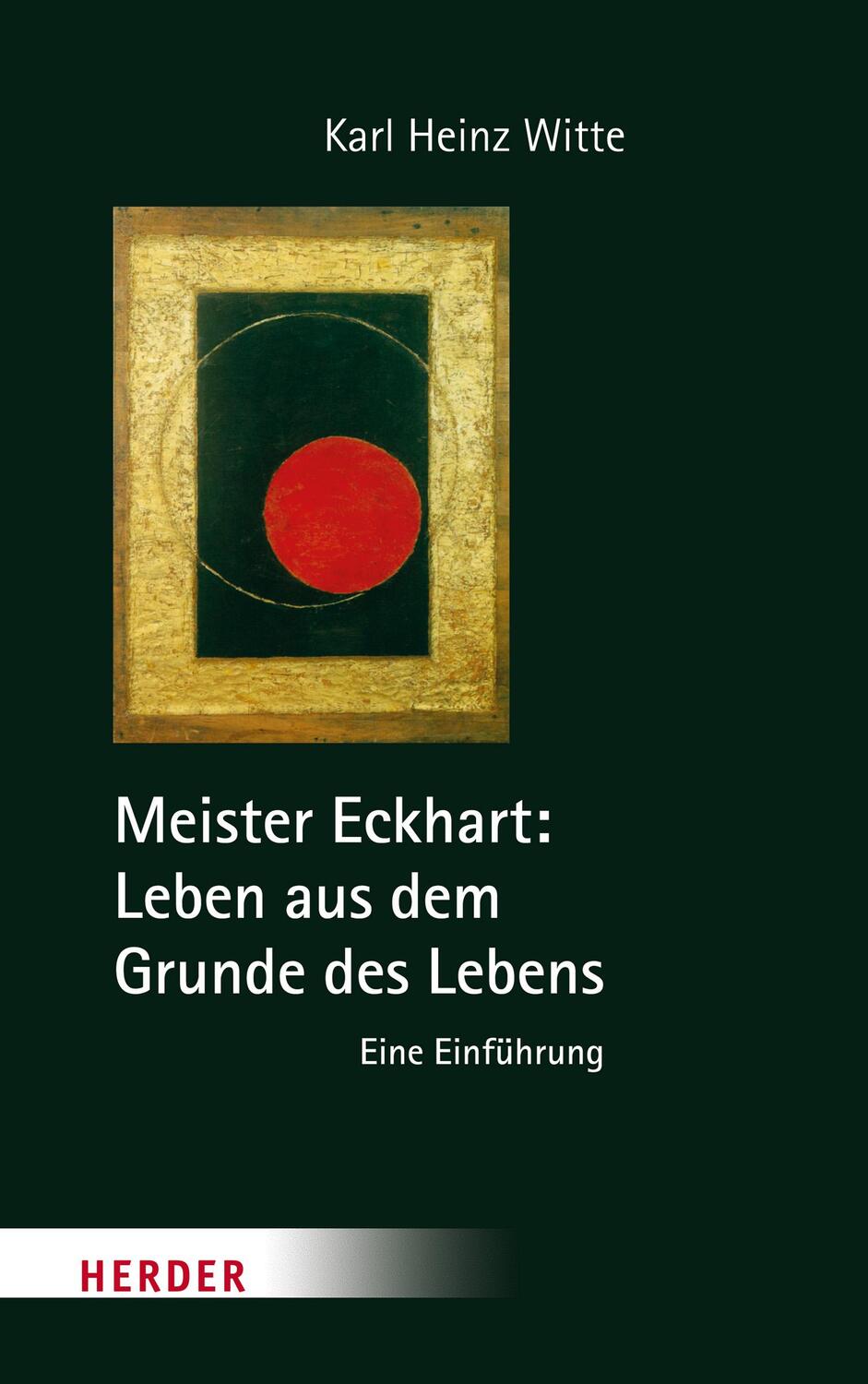 Cover: 9783451349416 | Meister Eckhart: Leben aus dem Grunde des Lebens | Eine Einführung