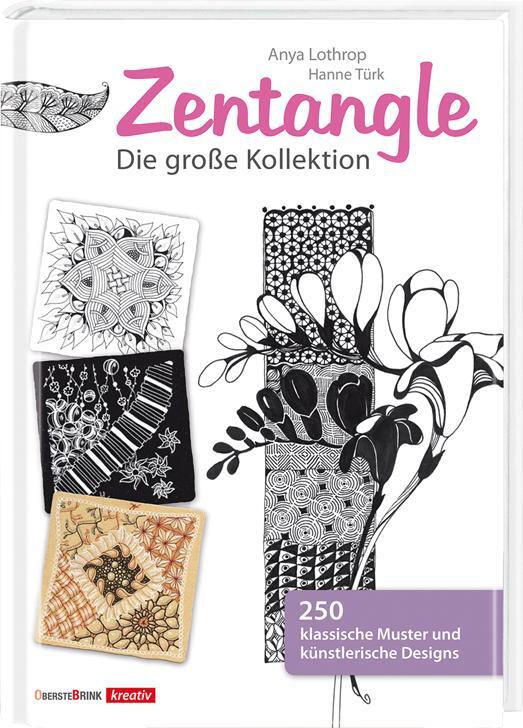 Cover: 9783934333949 | Zentangle - Die große Kollektion | Anya Lothrop (u. a.) | Buch | 2016