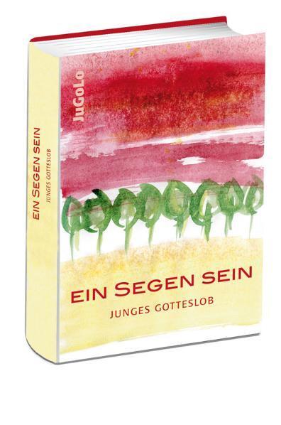 Cover: 9783784034843 | Ein Segen sein | Junges Gotteslob | Patrick Dehm | Buch | Deutsch