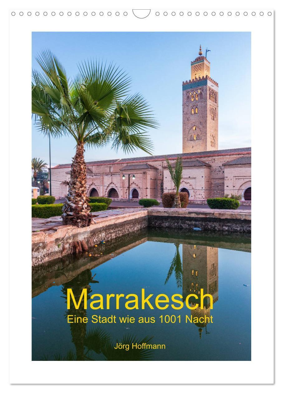 Cover: 9783675532793 | Marrakesch - Eine Stadt wie aus 1001 Nacht (Wandkalender 2024 DIN...