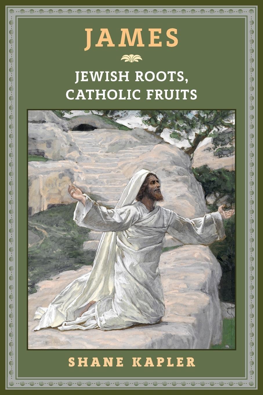 Cover: 9781621386902 | James | Jewish Roots, Catholic Fruits | Shane Kapler | Taschenbuch