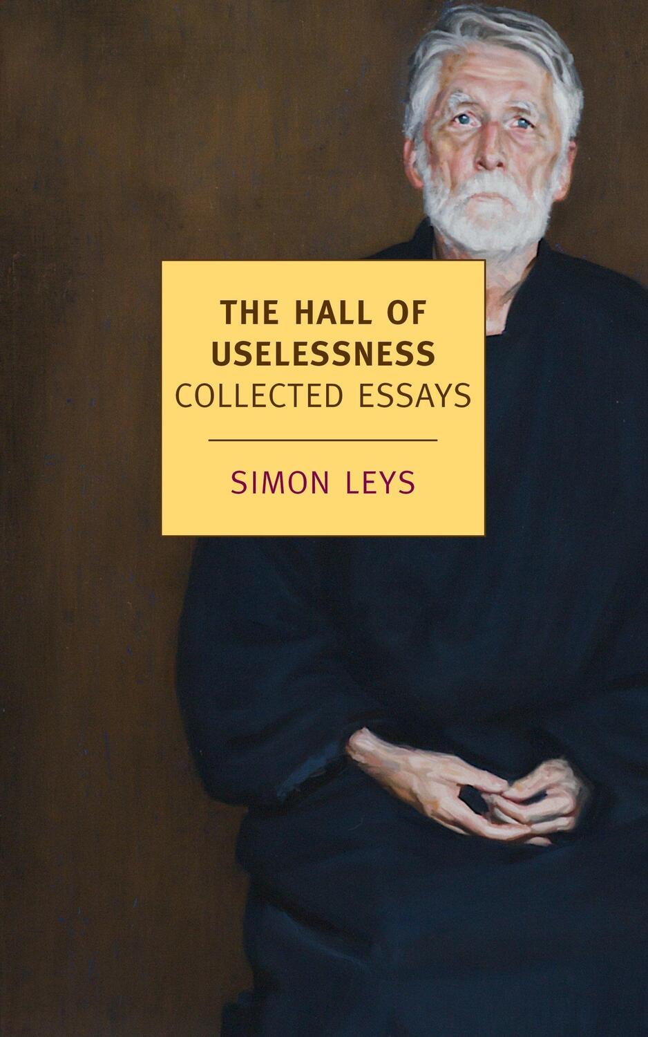 Cover: 9781590176207 | The Hall Of Uselessness | Collected Essays | Simon Leys | Taschenbuch