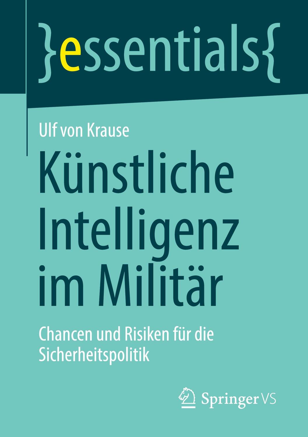 Cover: 9783658336547 | Künstliche Intelligenz im Militär | Ulf von Krause | Taschenbuch