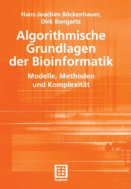 Cover: 9783519003984 | Algorithmische Grundlagen der Bioinformatik | Dirk Bongartz (u. a.)