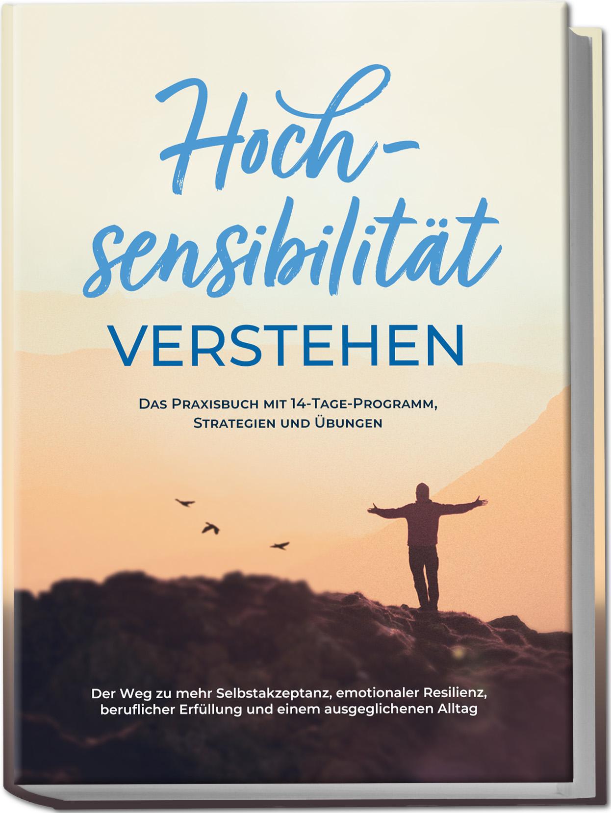 Cover: 9783989100398 | Hochsensibilität verstehen - Das Praxisbuch mit 14-Tage-Programm,...