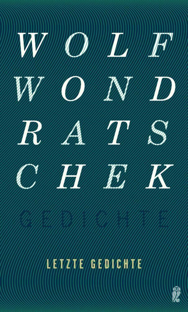 Cover: 9783550050831 | Letzte Gedichte | Wolf Wondratschek | Taschenbuch | 2018 | Ullstein HC
