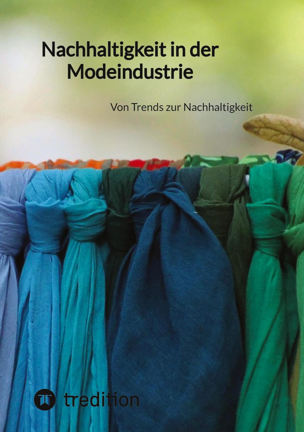 Cover: 9783347844285 | Nachhaltigkeit in der Modeindustrie | Von Trends zur Nachhaltigkeit