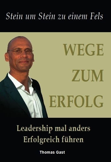 Cover: 9783943288063 | Wege zum Erfolg | Thomas Gast | Taschenbuch | 2012 | Epee Edition