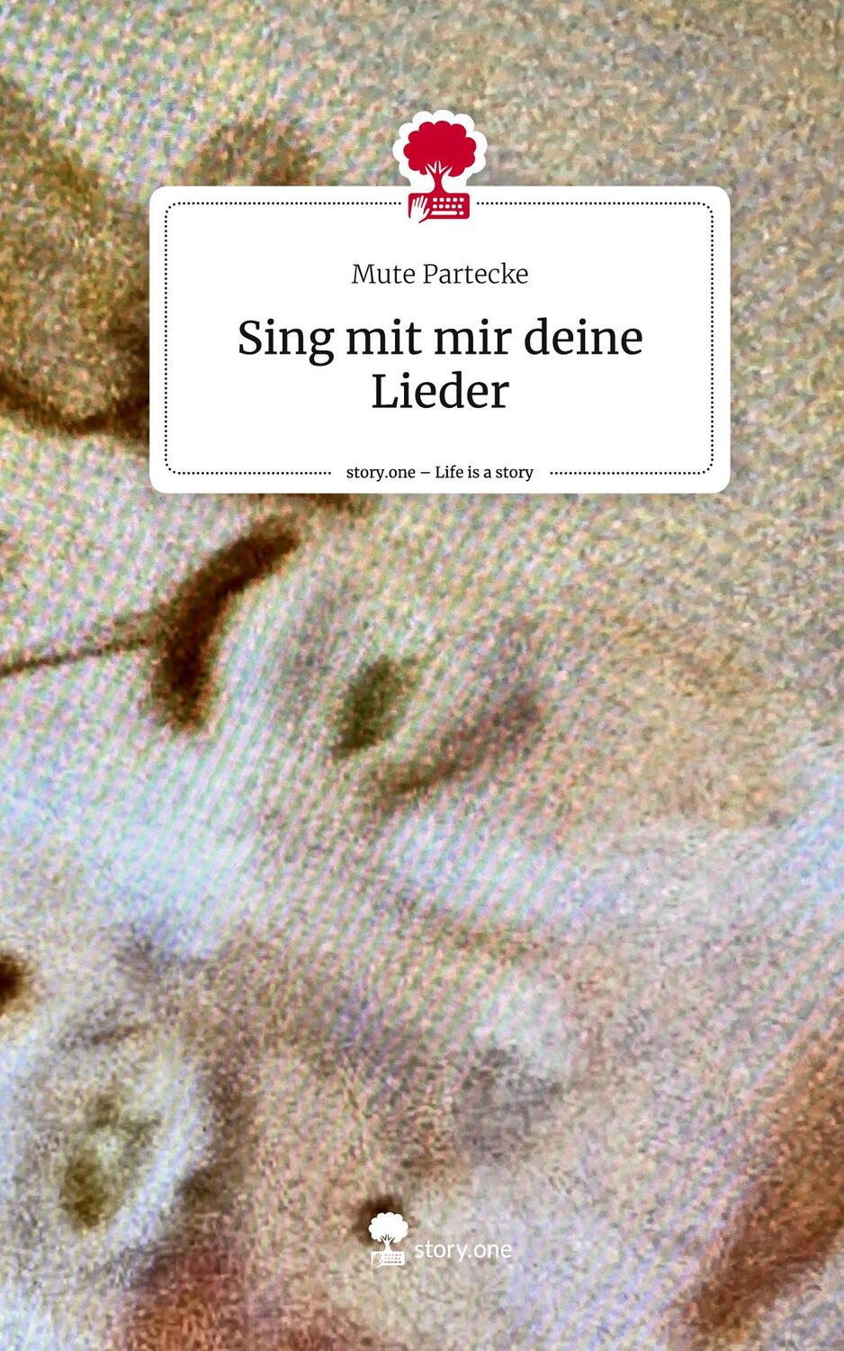 Cover: 9783711520173 | Sing mit mir deine Lieder. Life is a Story - story.one | Mute Partecke