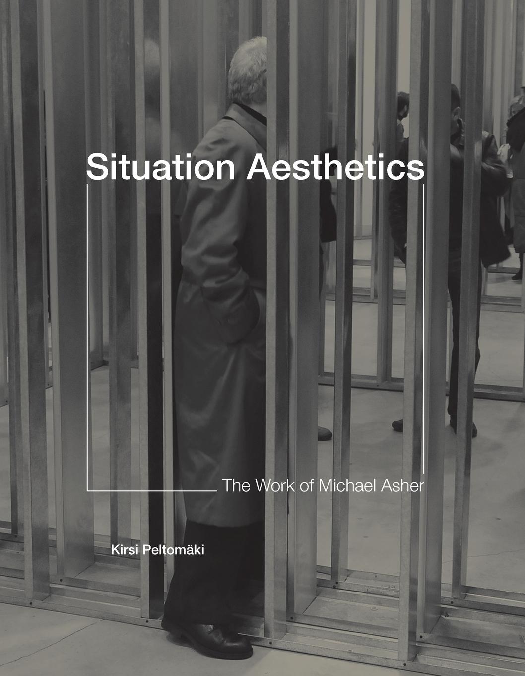 Cover: 9780262526081 | Situation Aesthetics | The Work of Michael Asher | Kirsi Peltomaki