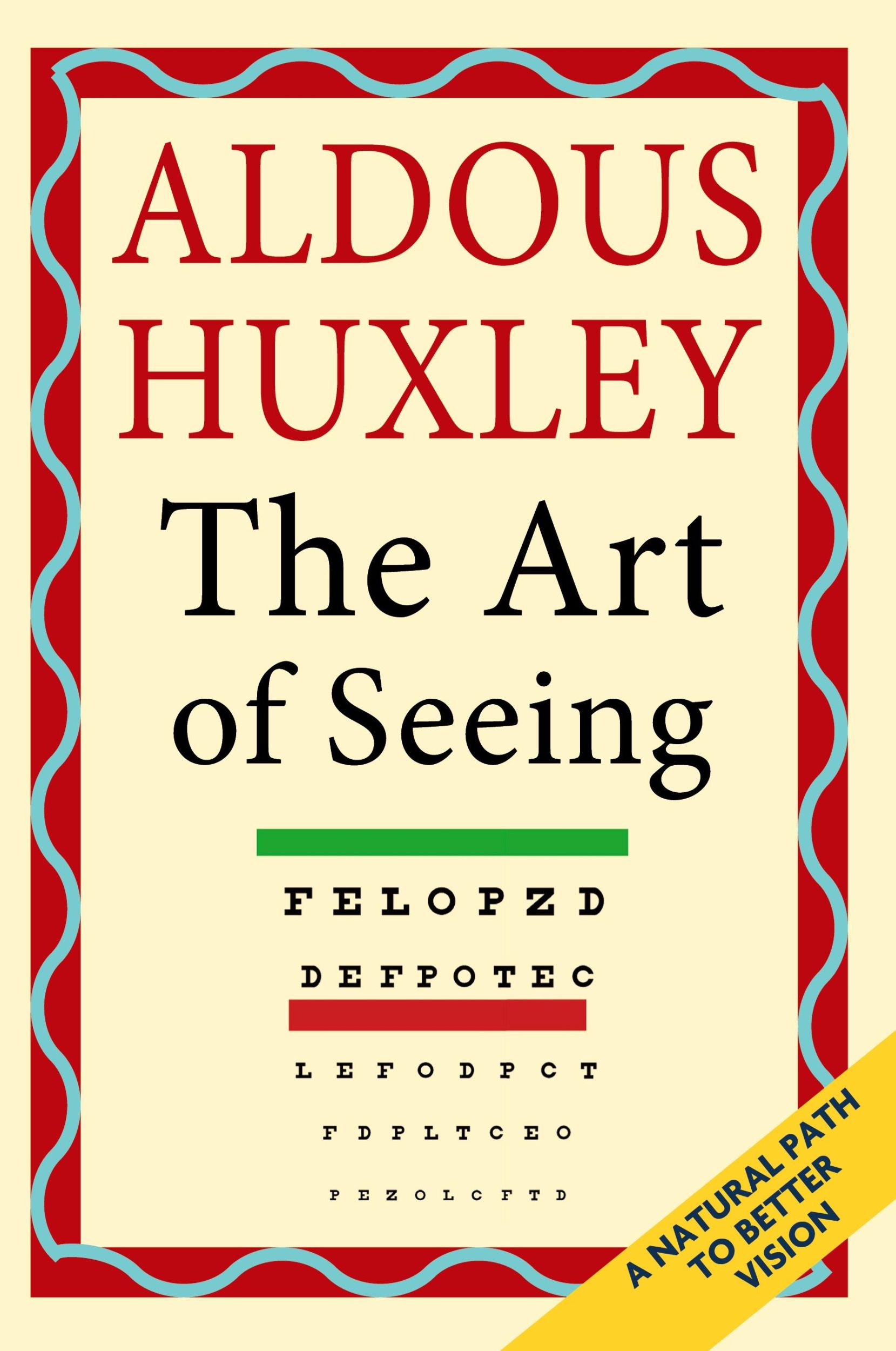 Cover: 9781635619249 | The Art of Seeing (The Collected Works of Aldous Huxley) | Huxley