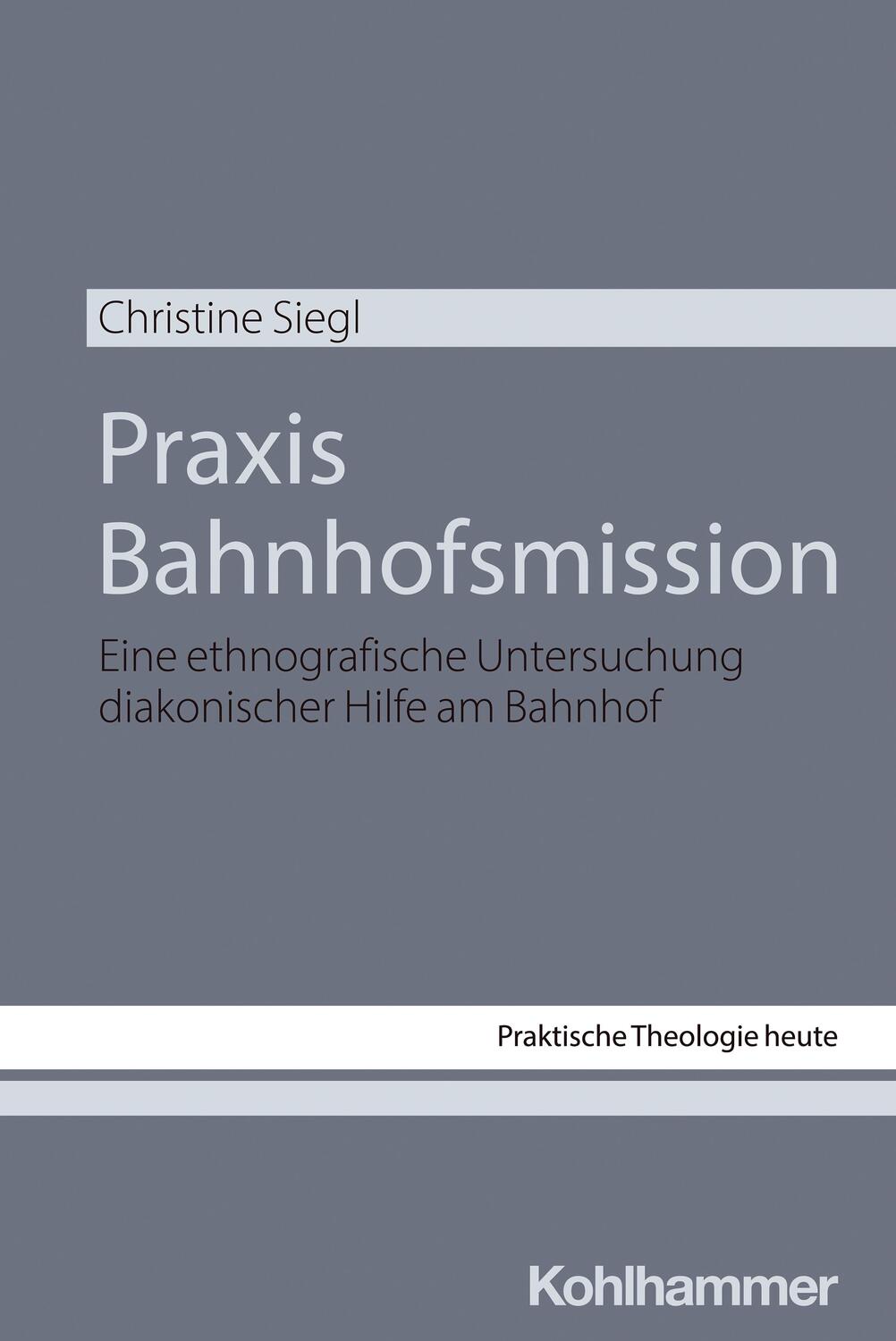 Cover: 9783170447066 | Praxis Bahnhofsmission | Christine Siegl | Taschenbuch | 394 S. | 2024