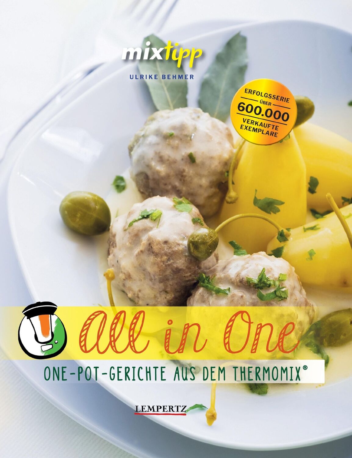 Cover: 9783960581260 | mixtipp: All in one | One-Pot-Gerichte aus dem Thermomix® | Behmer