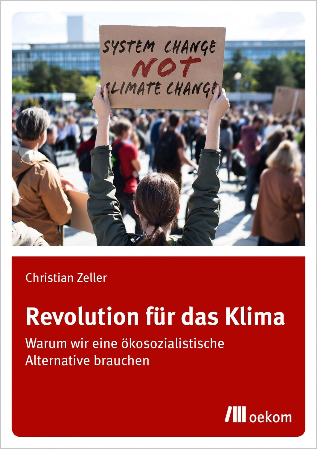 Cover: 9783962381882 | Revolution für das Klima | Christian Zeller | Taschenbuch | 248 S.