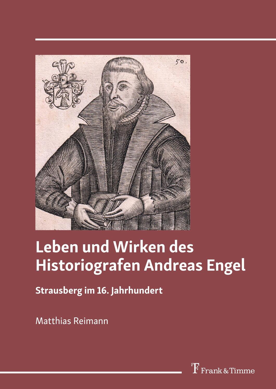 Cover: 9783732908820 | Leben und Wirken des Historiografen Andreas Engel | Matthias Reimann