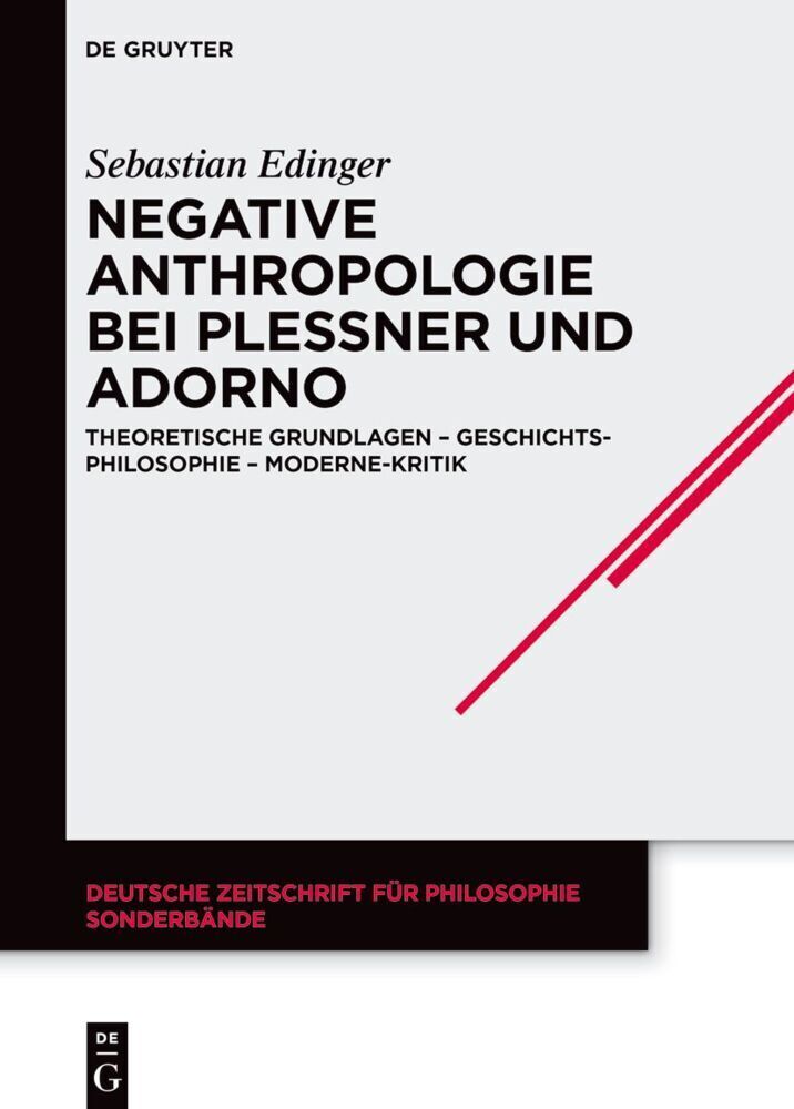 Cover: 9783110773439 | Negative Anthropologie bei Plessner und Adorno | Sebastian Edinger