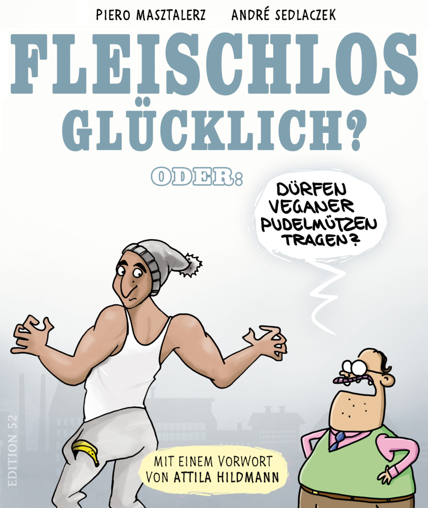 Cover: 9783935229555 | FLEISCHLOS GLÜCKLICH? | Piero Masztalerz (u. a.) | Buch | 2015