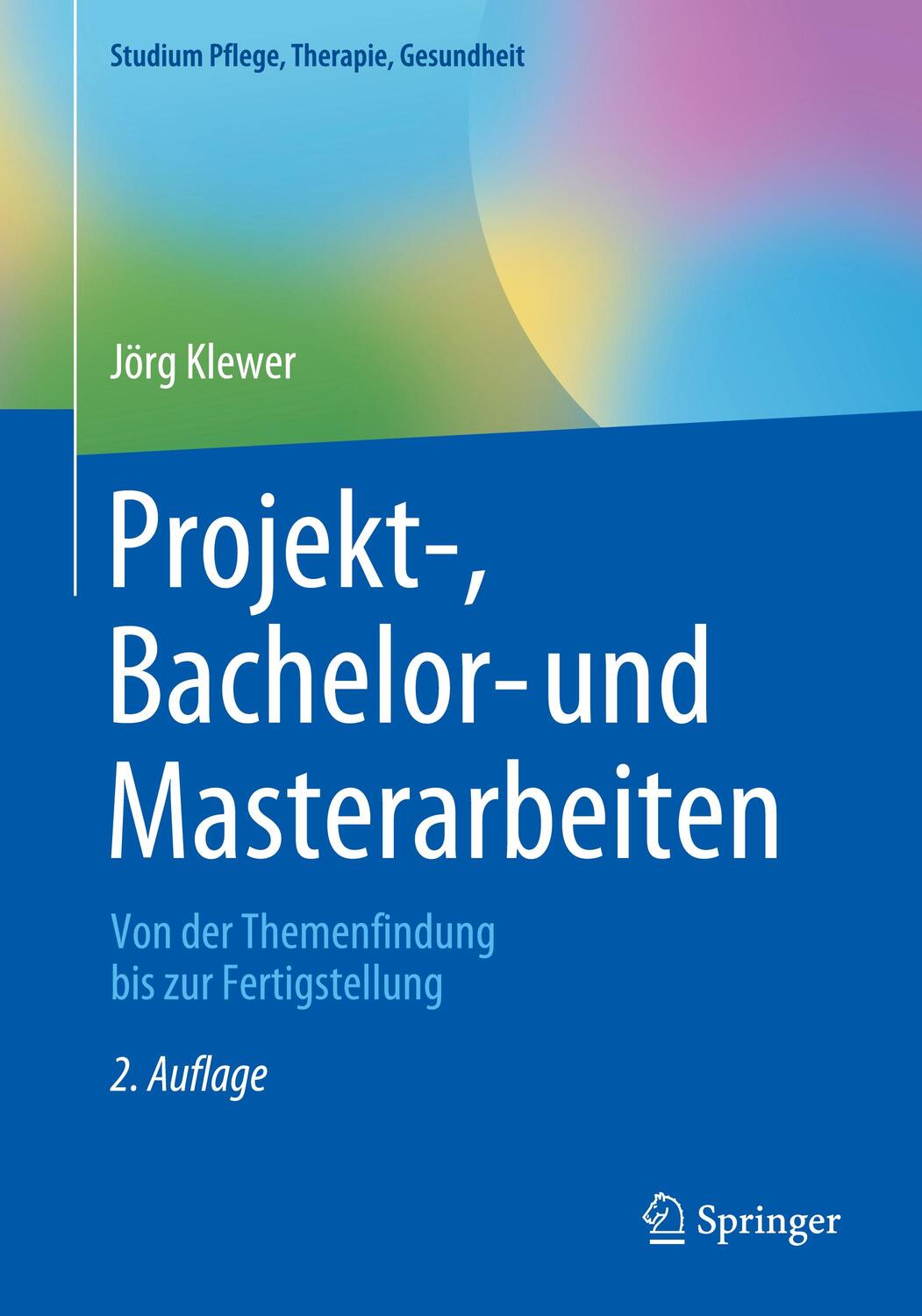 Cover: 9783662652336 | Projekt-, Bachelor- und Masterarbeiten | Jörg Klewer | Taschenbuch