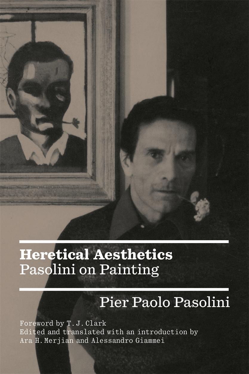 Cover: 9781804291283 | Heretical Aesthetics | Pasolini on Painting | Pier Paolo Pasolini