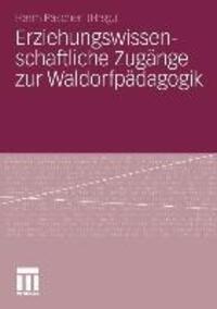 Cover: 9783531173979 | Erziehungswissenschaftliche Zugänge zur Waldorfpädagogik | Paschen