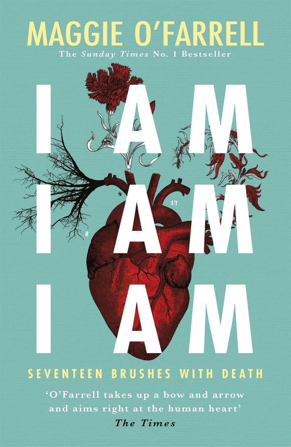 Cover: 9781472240767 | I Am, I Am, I Am: Seventeen Brushes With Death | Maggie O'Farrell