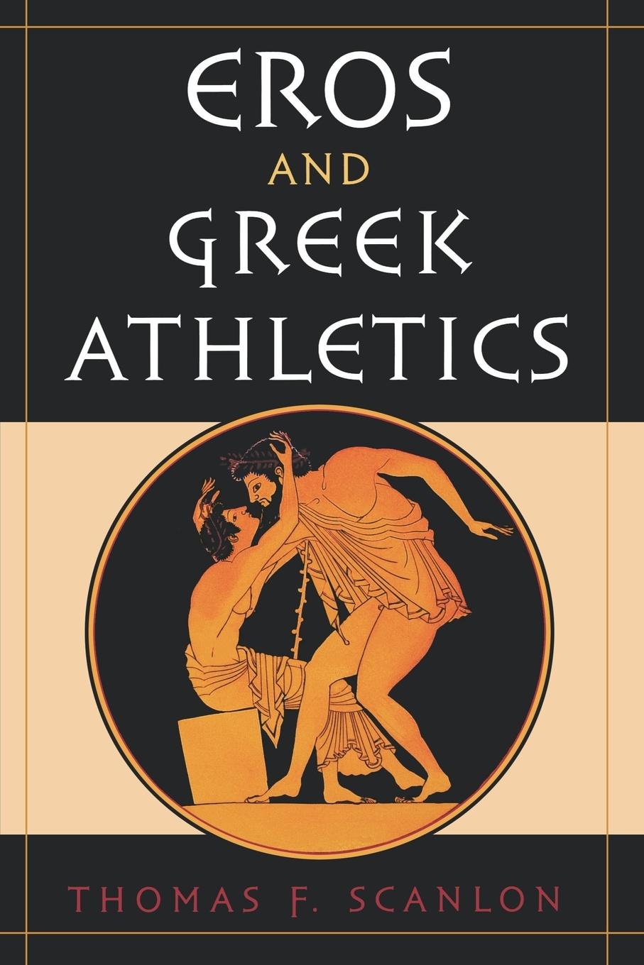 Cover: 9780195149852 | Eros and Greek Athletics | Thomas Francis Scanlon | Taschenbuch | 2002