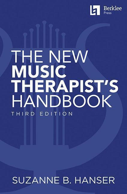 Cover: 9780876391952 | The New Music Therapist's Handbook - 3rd Edition | Suzanne B. Hanser